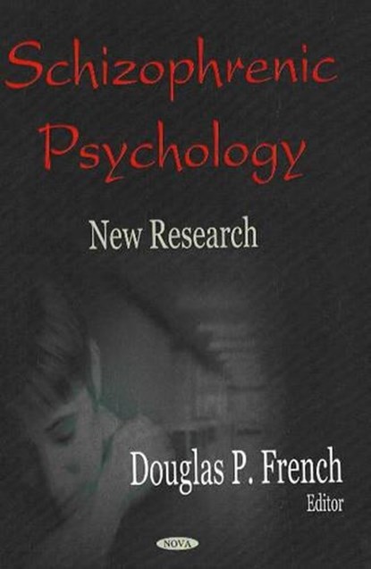 Schizophrenic Psychology, FRENCH,  Douglas P - Gebonden - 9781600210358
