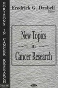 New Topics in Cancer Research | Frederick G Drabell | 