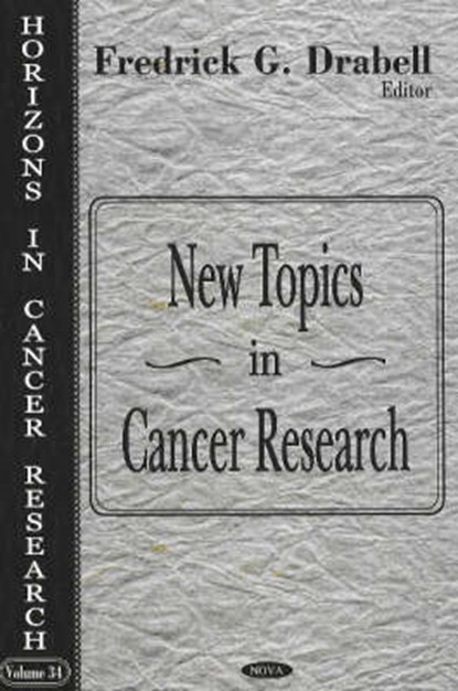 New Topics in Cancer Research, DRABELL,  Frederick G - Gebonden - 9781600211553