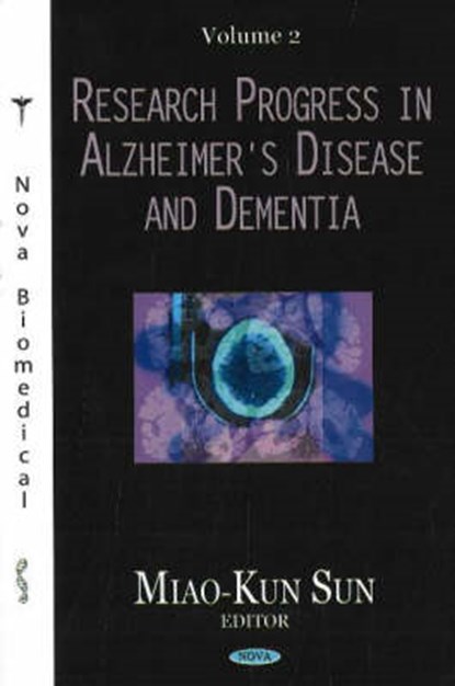 Research Progress in Alzheimer's Disease & Dementia, Volume 2, SUN,  Miao-Kun - Gebonden - 9781600212710