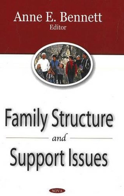 Family Structure And Support Issues, BENNETT,  Anne E. - Gebonden - 9781600213403