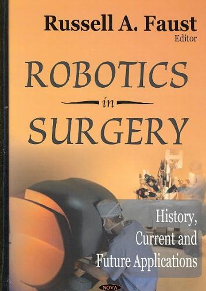 Robotics in Surgery, FAUST,  Russel A. - Gebonden - 9781600213861