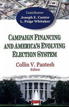 Campaign Financing & America's Evolving Election System | Collin V Pantesh | 