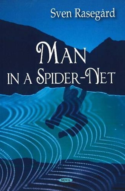 Man in a Spider-Net, RASEGARD,  Sven - Gebonden - 9781600214141