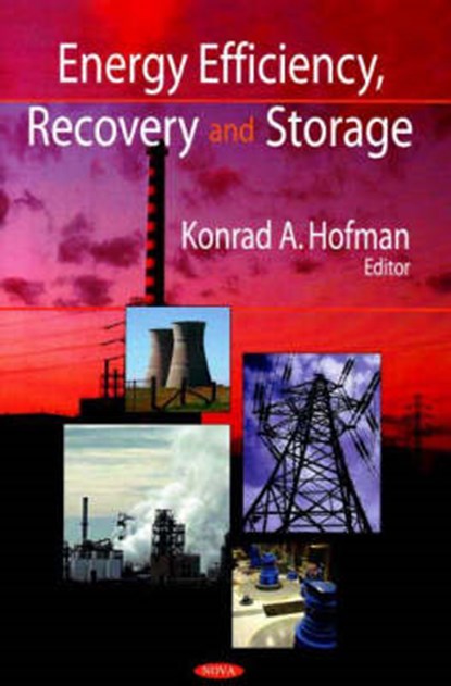 Energy Efficiency, Recovery & Storage, HOFMAN,  Konrad A - Gebonden - 9781600217678