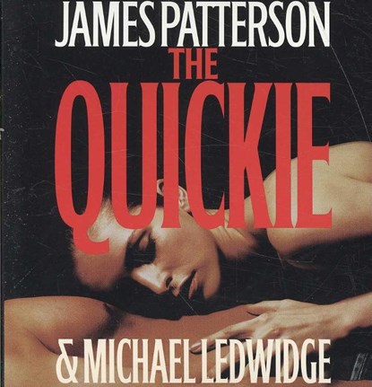 The Quickie, PATTERSON,  James ; Ledwidge, Michael - AVM - 9781600242304