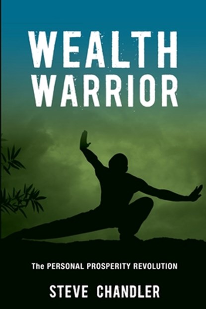 Wealth Warrior, Steve Chandler - Paperback - 9781600250408