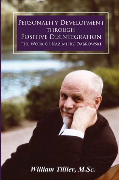 Personality Development Through Positive Disintegration, William Tillier - Paperback - 9781600251078