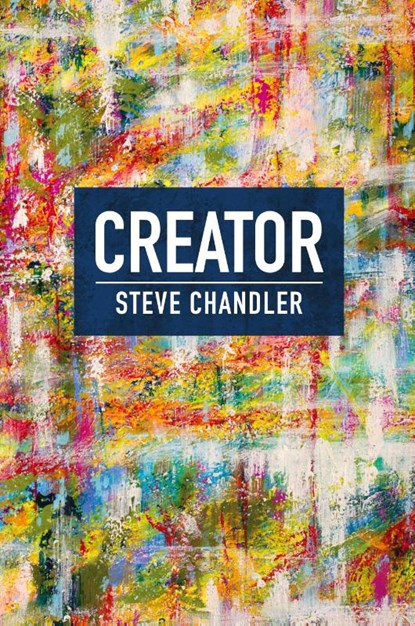 Creator, Steve Chandler - Paperback - 9781600251313