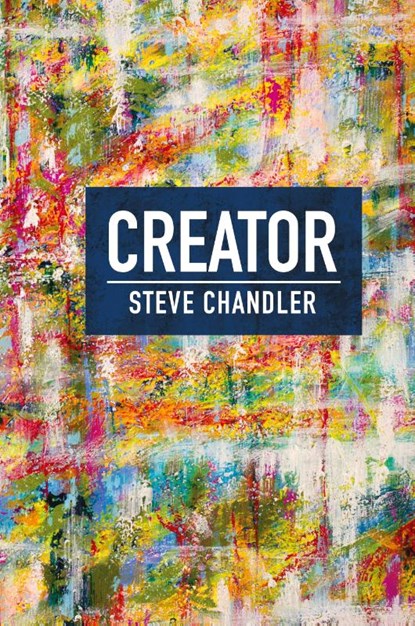 Creator, Steve Chandler - Gebonden - 9781600251320