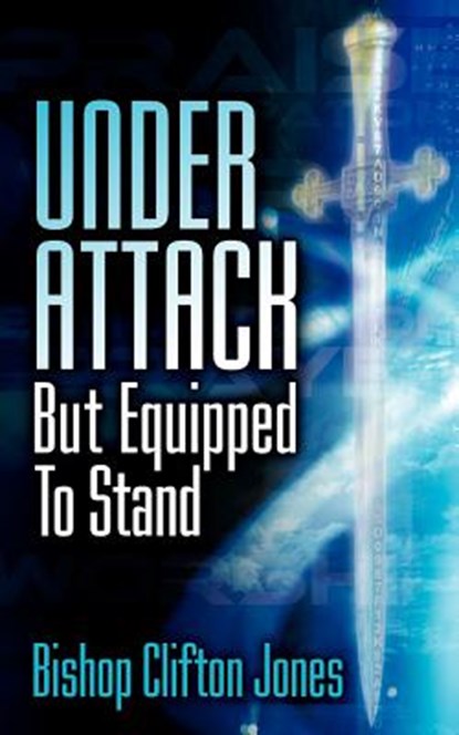 Under Attack But Equipped To Stand, Clifton Jones - Paperback - 9781600340369