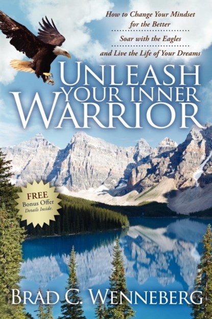 Unleash Your Inner Warrior, Brad C Wenneberg - Paperback - 9781600375330