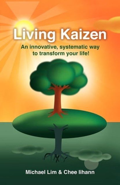 Living Kaizen, Michael Lim ; Chee Iihann - Ebook - 9781600379284