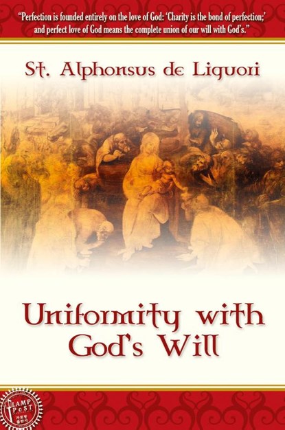 Uniformity With God's Will, St. Alphonsus de Liguori - Paperback - 9781600391088