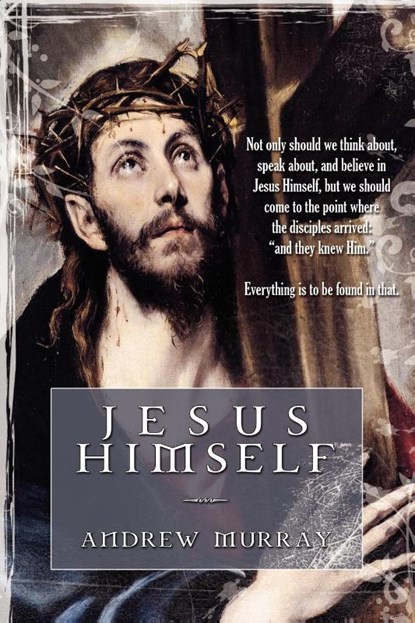 Jesus Himself, Andrew Murray - Paperback - 9781600391538