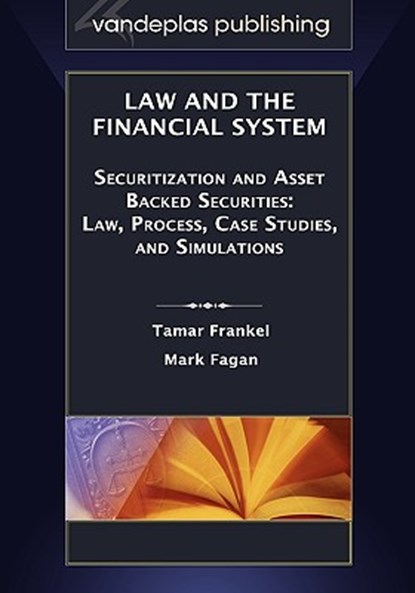 Law and the Financial System - Securitization and Asset Backed Securities, Tamar T. Frankel ; Mark Fagan - Gebonden - 9781600420955