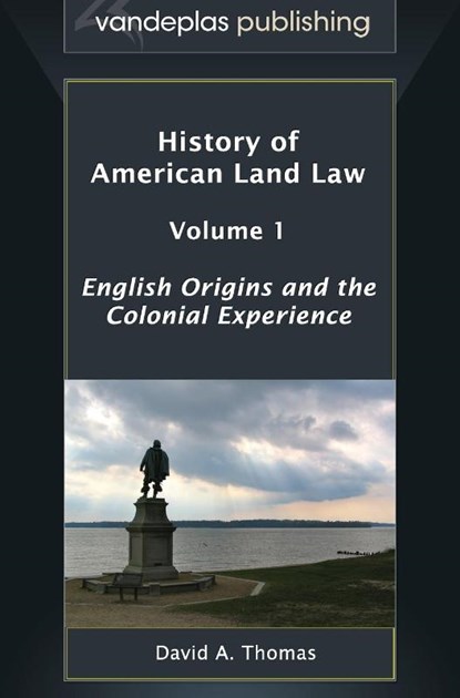 History of American Land Law - Volume 1, David A. Thomas - Gebonden - 9781600422058