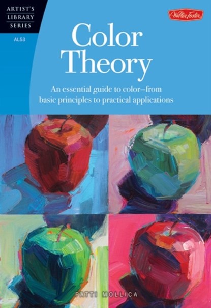 Color Theory (Artist's Library), Patti Mollica - Paperback - 9781600583025