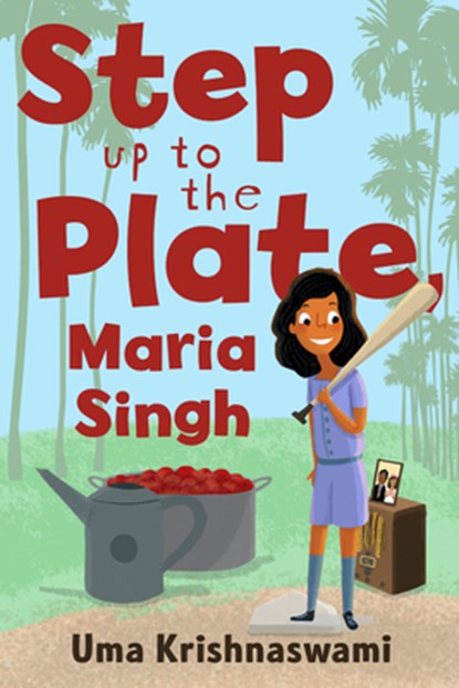 Step Up to the Plate, Maria Singh, Uma Krishnaswami - Gebonden - 9781600602610