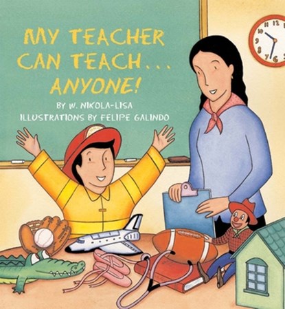 My Teacher Can Teach . . . Anyone!, William Nikola - Paperback - 9781600602764