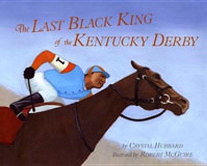 Last Black King of the Kentucky Derby, Crystal Hubbard - Paperback - 9781600608919