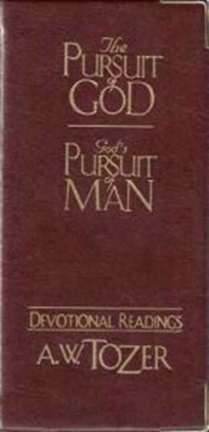 The Pursuit of God / God's Pursuit of Man Devotional, A. W. Tozer - Gebonden - 9781600661303