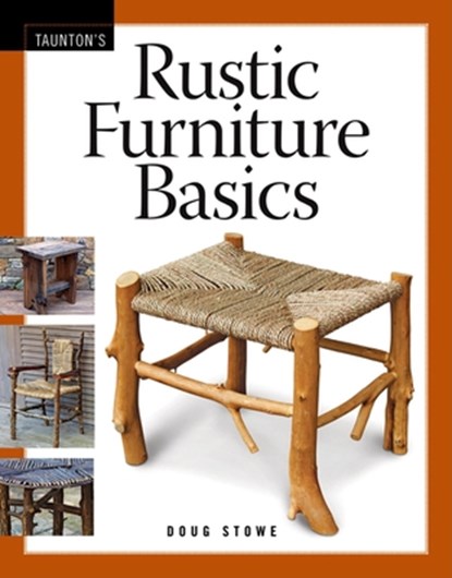 Rustic Furniture Basics, D Stowe - Paperback - 9781600850769