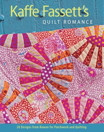 Kaffe Fassett's Quilt Romance: 20 Designs from Rowan for Patchwork and Quilting, Kaffe Fassett - Paperback - 9781600852596