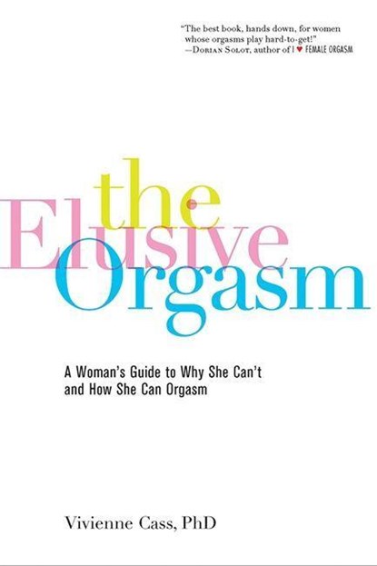 The Elusive Orgasm, Vivienne Cass - Paperback - 9781600940231