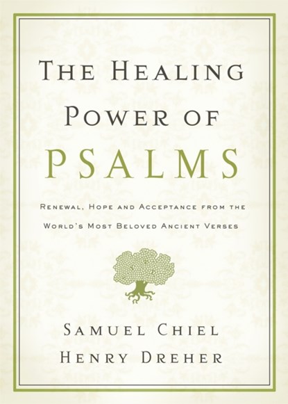 The Healing Power of Psalms, Henry Dreher ; Samuel Chiel - Paperback - 9781600940408