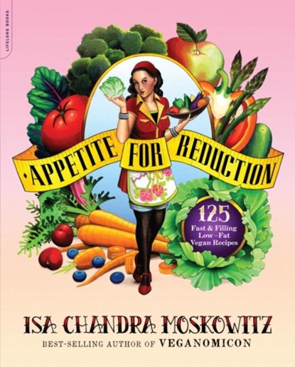 Appetite for Reduction, Isa Moskowitz ; Matthew Ruscigno - Paperback - 9781600940491