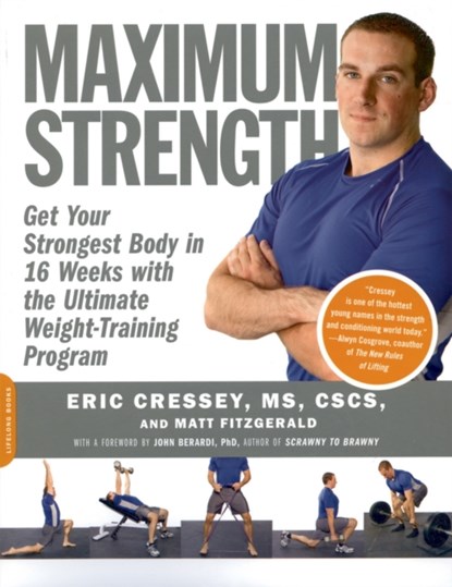 Maximum Strength, Eric Cressey ; Matt Fitzgerald - Paperback - 9781600940576