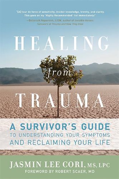 Healing from Trauma, Jasmin Lee Cori LPC ; Robert Scaer M.D. - Paperback - 9781600940613