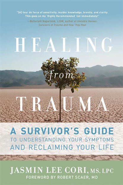 Healing from Trauma, Jasmin Lee Cori LPC ; Robert Scaer M.D. - Paperback - 9781600940613