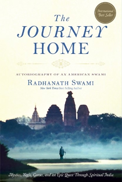 The Journey Home, Radhanath Swami - Paperback - 9781601090560
