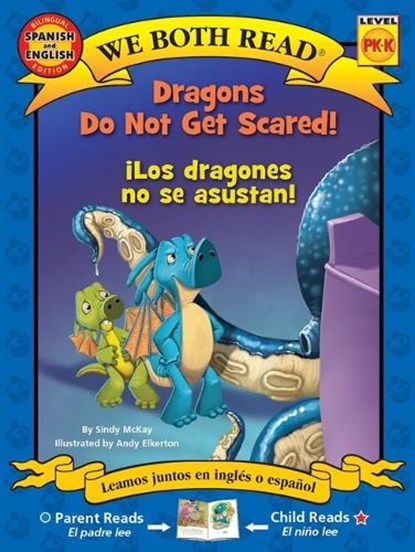 We Both Read: Dragons Do Not Get Scared / ¡Los Dragones No Se Asustan! (Bilingual in English and Spanish), Sindy McKay - Paperback - 9781601150752