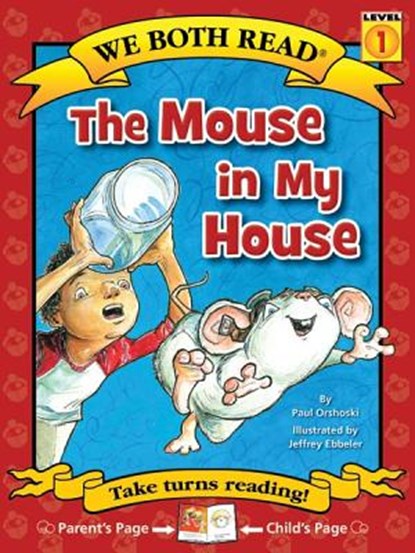 We Both Read-The Mouse in My House, Paul Orshoski - Paperback - 9781601152589