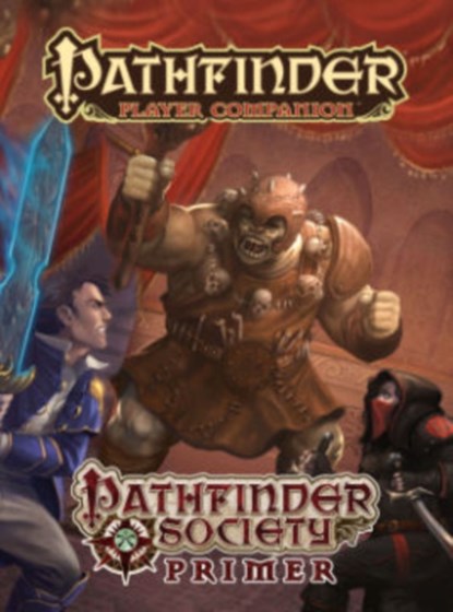 Pathfinder Player Companion: Pathfinder Society Primer, Mark Moreland - Paperback - 9781601255341