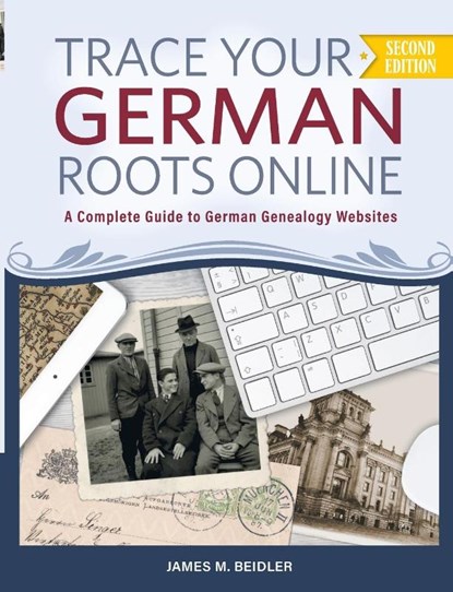 Trace Your German Roots Online, James M. Beidler - Paperback - 9781601269959