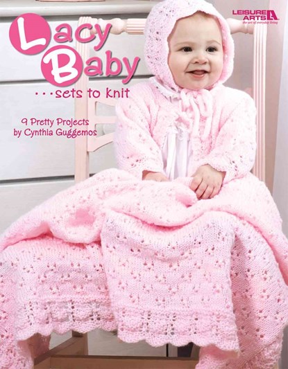 Lacy Baby Sets to Knit (Leisure Arts #4440), Cynthia Guggemos - Gebonden - 9781601406941
