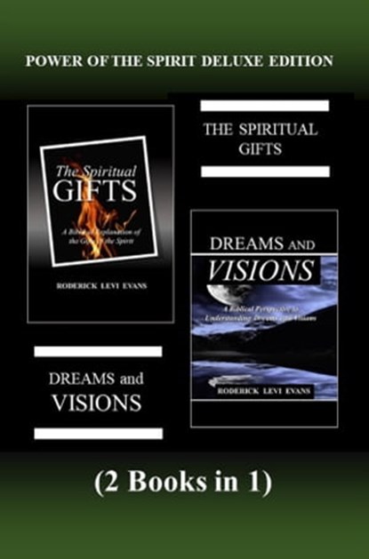 Power of the Spirit Deluxe Edition (2 Books in 1): The Spiritual Gifts & Dreams and Visions, Roderick Levi Evans - Ebook - 9781601412706