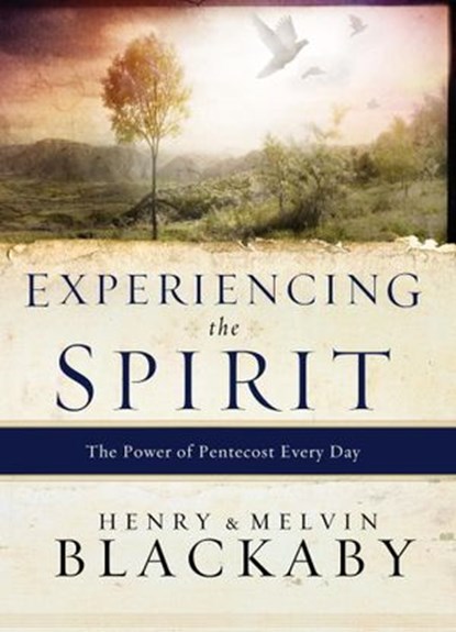 Experiencing the Spirit, Henry Blackaby ; Mel Blackaby - Ebook - 9781601421753