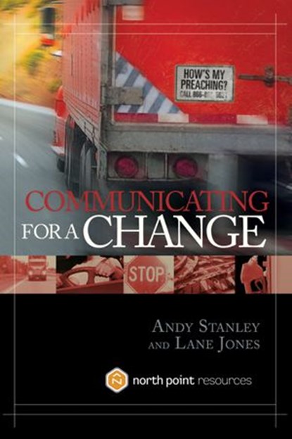 Communicating for a Change, Andy Stanley ; Lane Jones - Ebook - 9781601422149
