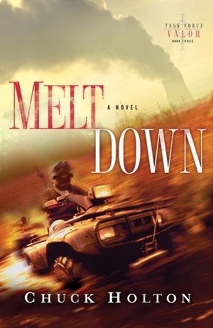 Meltdown, Chuck Holton - Ebook - 9781601422644