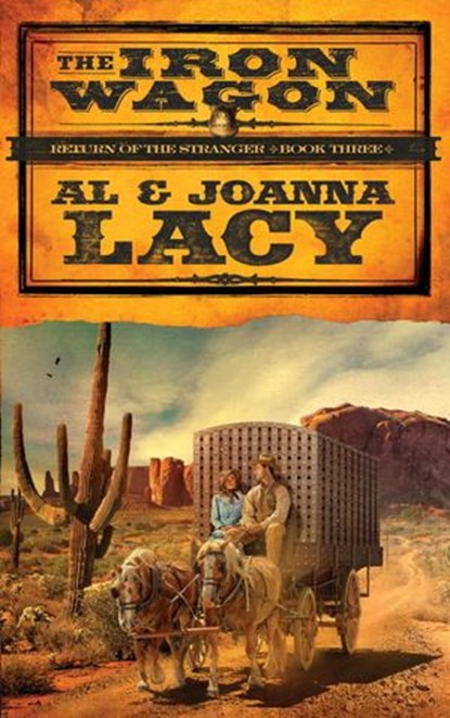 The Iron Wagon, Al Lacy ; Joanna Lacy - Ebook - 9781601422842