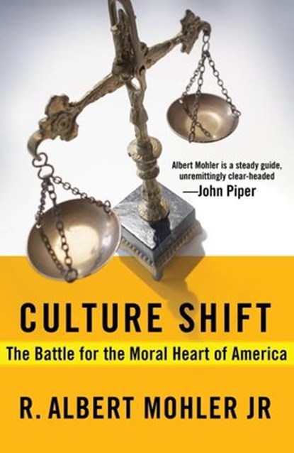 Culture Shift, Dr. R. Albert Mohler - Ebook - 9781601424143