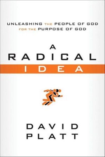 A Radical Idea, David Platt - Ebook - 9781601424167