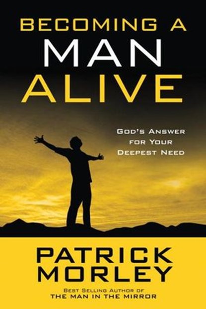 Becoming a Man Alive, Patrick Morley - Ebook - 9781601424204