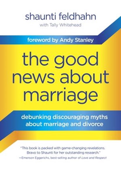 The Good News About Marriage, Shaunti Feldhahn - Ebook - 9781601425638
