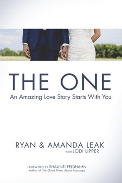 The One, Ryan Leak ; Amanda Leak ; Jodi Lipper - Ebook - 9781601427465